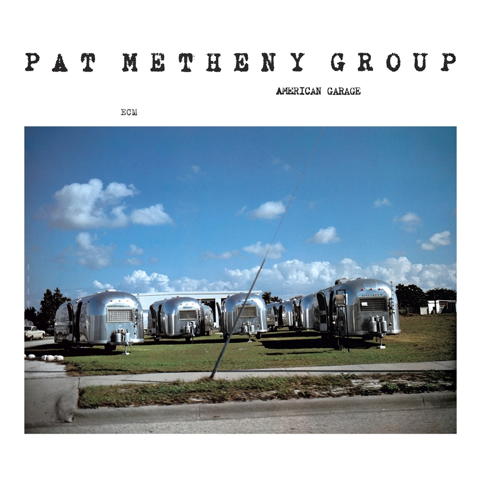 Pat Metheny Group - American Garage